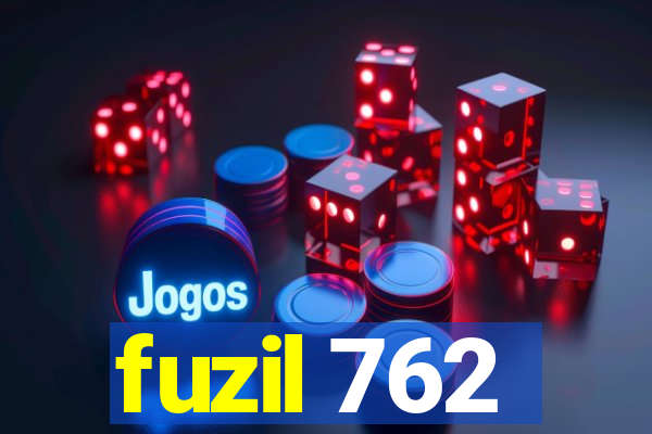 fuzil 762